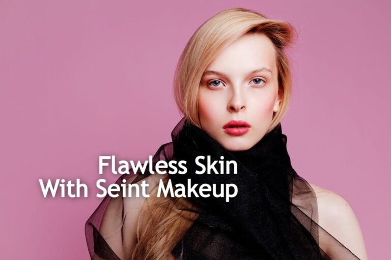 Discover the Beauty of Seint Makeup: A Complete Guide to Achieve Flawless Skin